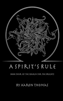 A Spirit's Rule