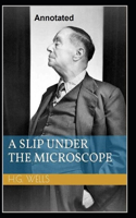 A Slip Under the Microscope Annotated
