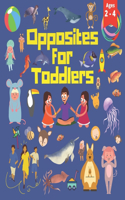 Opposites for Toddlers: How To Learn Your Toddlers Kids Opposites for Toddlers easy way 2 - 4 Ages