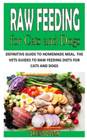 Raw Feeding for Cats and Dogs