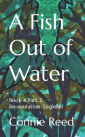 A Fish Out of Water