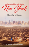 From Mauritanian Sahara to the Streets of New York: A Story of Hope and Diaspora...
