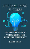 Streamlining Success