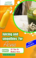 Juicing and Smoothies for Acne