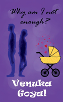 Why am I not enough?