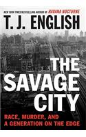 The Savage City