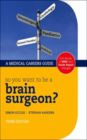 So You Want to Be a Brain Surgeon?