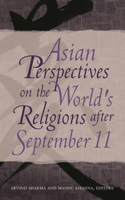 Asian Perspectives on the World's Religions After September 11