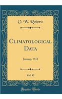 Climatological Data, Vol. 43: January, 1934 (Classic Reprint)
