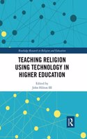 Teaching Religion Using Technology in Higher Education