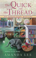 The Quick and the Thread: An Embroidery Mystery(1 Embroidery Mystery)