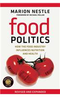Food Politics: How the Food Industry Influences Nutrition and Health(3 California Studies in Food and Culture)