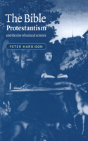 Bible, Protestantism, and the Rise of Natural Science