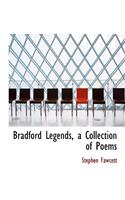 Bradford Legends, a Collection of Poems: (English)