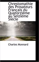 Chrestomathie Des Prosateurs Fran Ais Du Quatorzi Me Au Seizi Me Si Cle: (English)