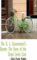 The U. S. Government's Shame