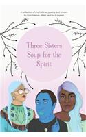 Three Sisters Soup for the Spirit