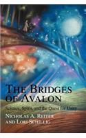 Bridges of Avalon: Science, Spirit, and the Quest for Unity