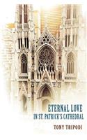 Eternal Love in St. Patrick's Cathedral