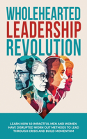 Wholehearted Leadership Revolution