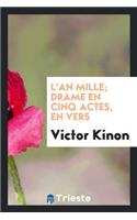 L'An Mille; Drame En Cinq Actes, En Vers