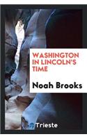 Washington in Lincoln's Time