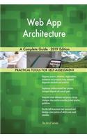 Web App Architecture A Complete Guide - 2019 Edition