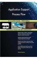 Application Support Process Flow A Complete Guide - 2020 Edition