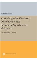 Knowledge: Its Creation, Distribution and Economic Significance, Volume II