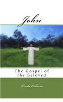 John: The Gospel of the Beloved