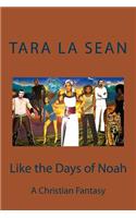 Like the Days of Noah