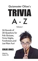 Quizmaster Chloe's Trivia A-Z Volume I