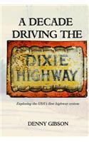 Decade Driving the Dixie Highway