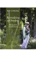 Remaking a Garden- The Laskett Transformed