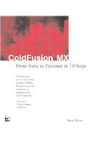 ColdFusion MX: From Static to Dynamic in 10 Steps
