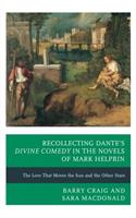 Recollecting Dante's Divine Comedy in the Novels of Mark Helprin