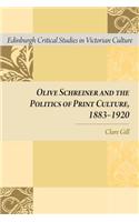 Olive Schreiner and the Politics of Print Culture, 1883-1920