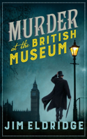 Murder at the British Museum: London's famous museum holds a deadly secret…(Museum Mysteries)