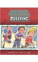 God, I Need to Talk to You about Bullying
