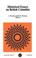 Historical Essays on British Columbia