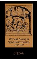 War and Society in Renaissance Europe, 1450-1620