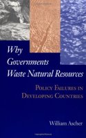 Why Governments Waste Natural Resources