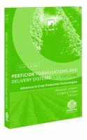 Pesticide Formulations and Delivery Systems (Advances in Crop Protection Technologies, Vol. 25)