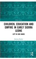 Children, Education and Empire in Early Sierra Leone