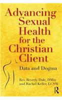 Advancing Sexual Health for the Christian Client: Data and Dogma