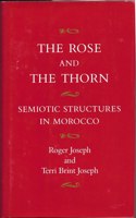 The Rose and the Thorn: Semiotic Structures in Morocco