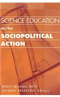 Science Education As/For Sociopolitical Action