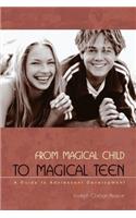 From Magical Child to Magical Teen