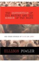 Distinction of the Mature and the Horror of the Naive