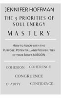 The 5 Priorities of Soul Energy Mastery